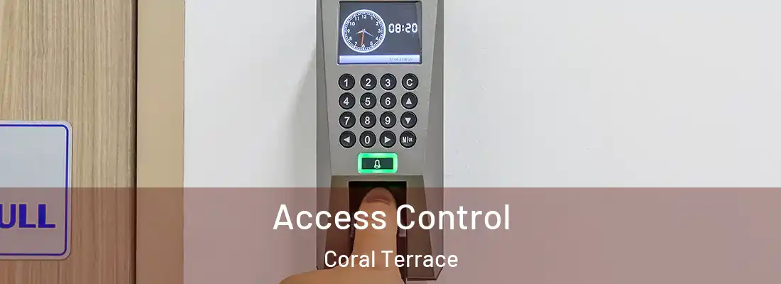  Access Control Coral Terrace