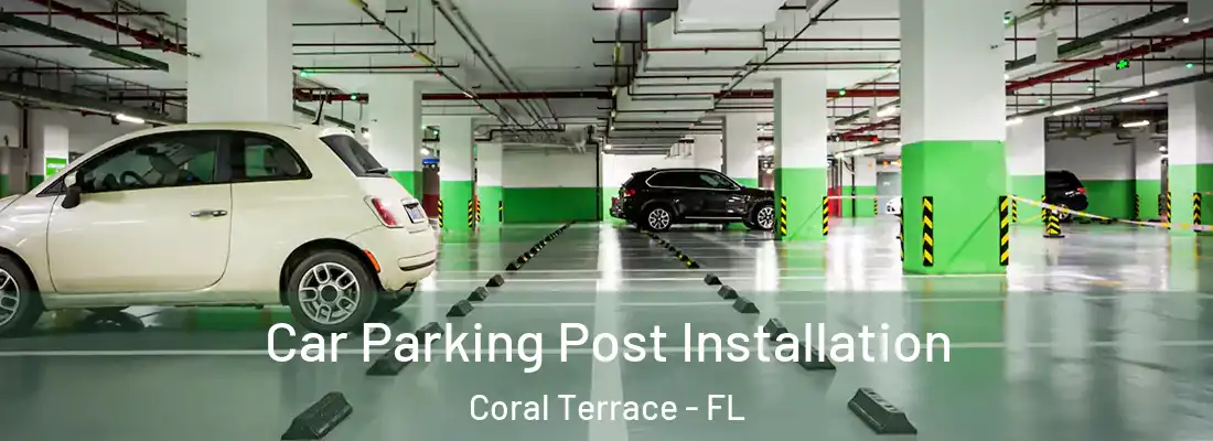  Car Parking Post Installation Coral Terrace - FL