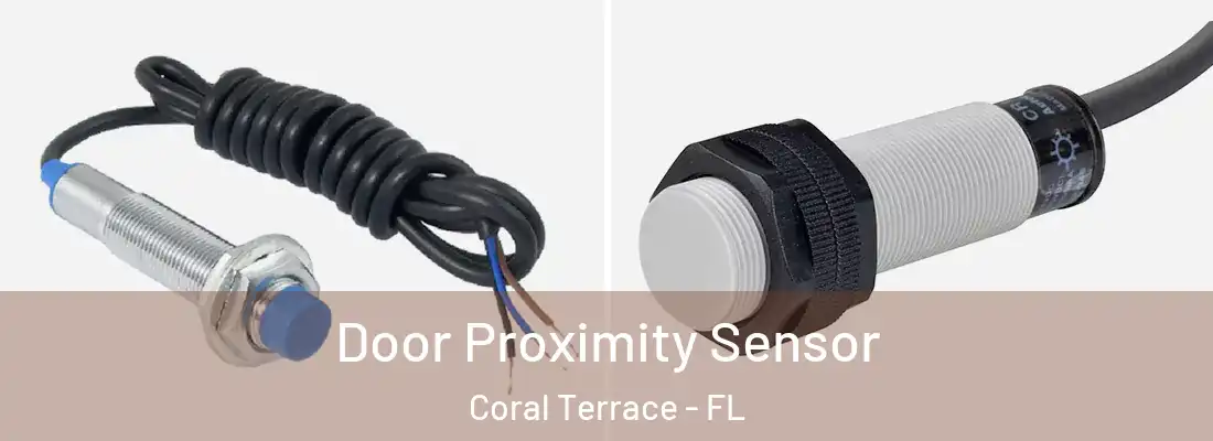  Door Proximity Sensor Coral Terrace - FL