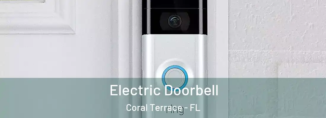  Electric Doorbell Coral Terrace - FL