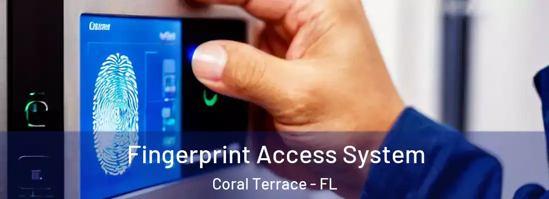  Fingerprint Access System Coral Terrace - FL
