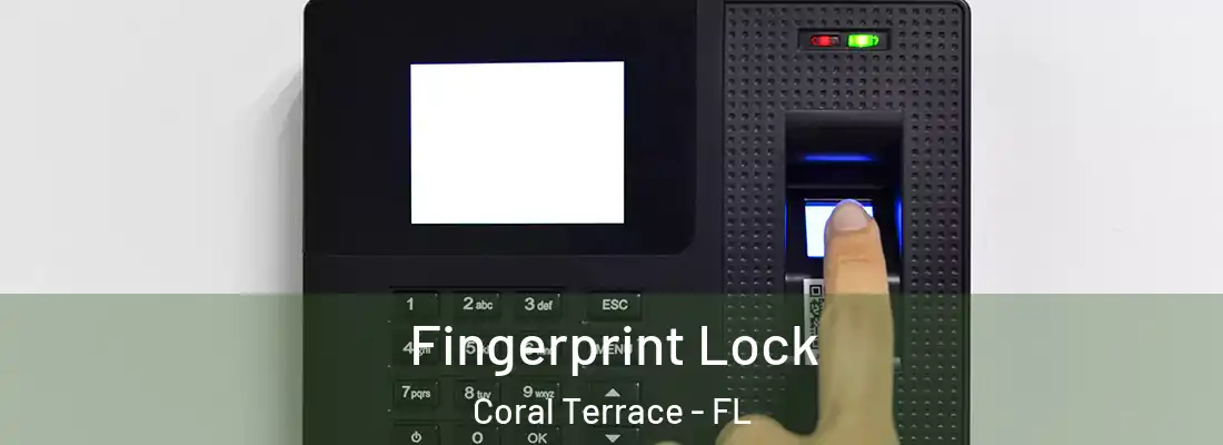  Fingerprint Lock Coral Terrace - FL