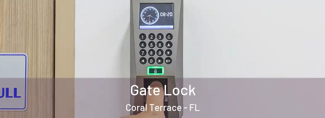  Gate Lock Coral Terrace - FL