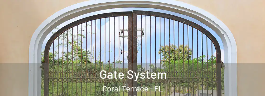 Gate System Coral Terrace - FL