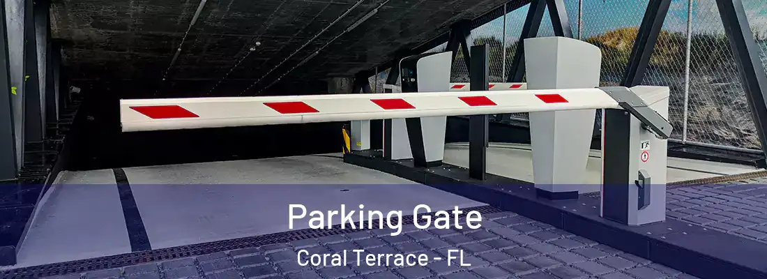  Parking Gate Coral Terrace - FL