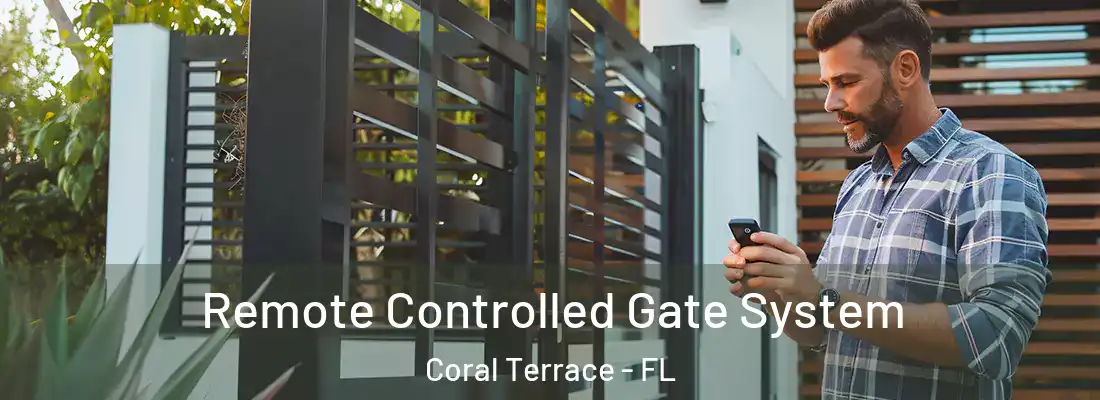  Remote Controlled Gate System Coral Terrace - FL
