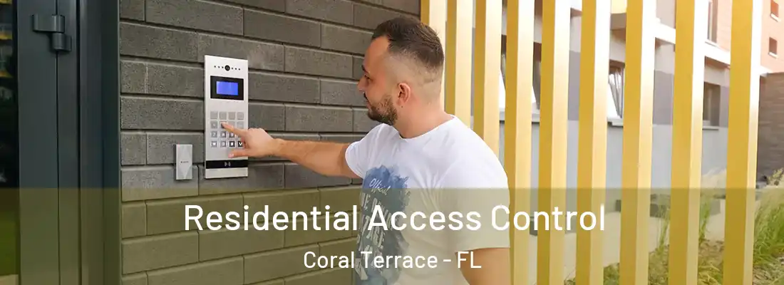  Residential Access Control Coral Terrace - FL