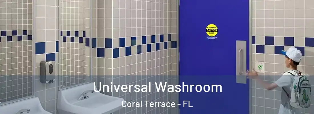  Universal Washroom Coral Terrace - FL