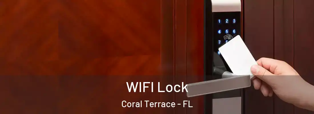 WIFI Lock Coral Terrace - FL